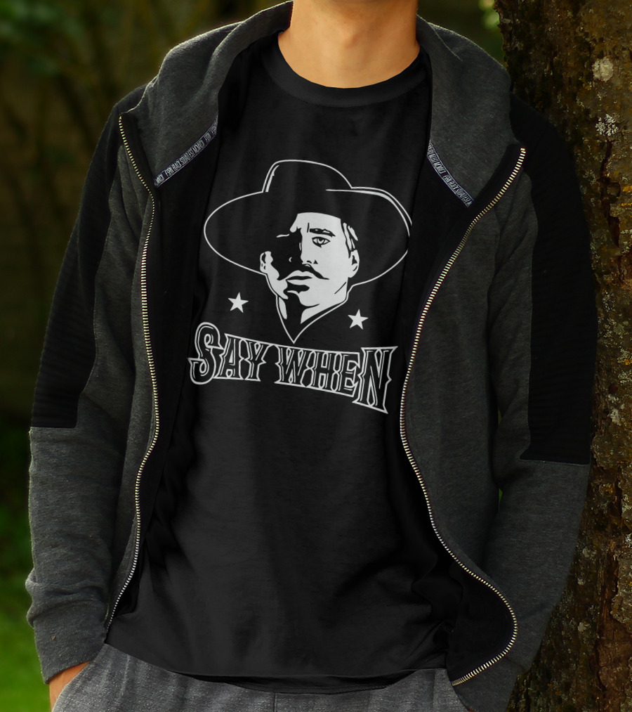 Say When Cowboy Tribute Iconic Western Character T-Shirt