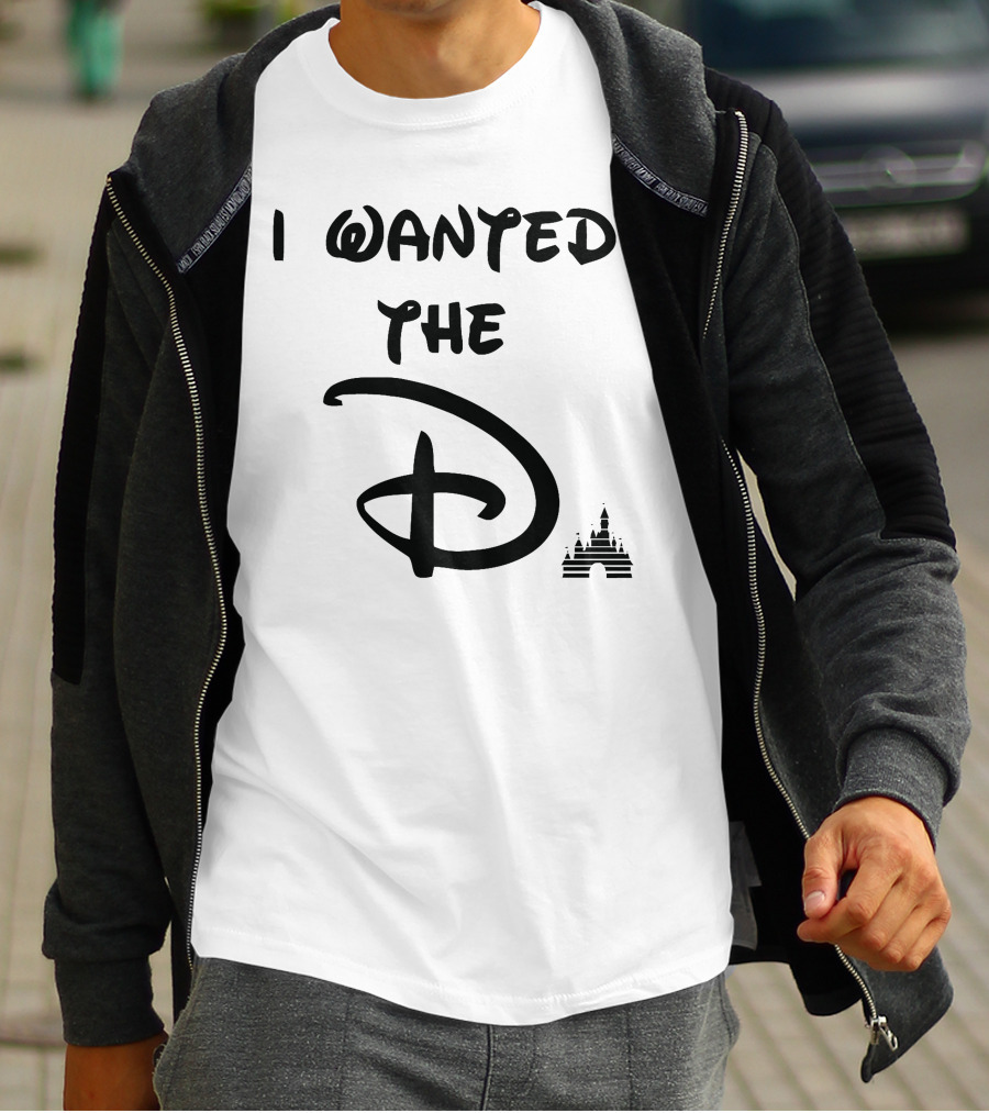 I Wanted The D Disney T-Shirt