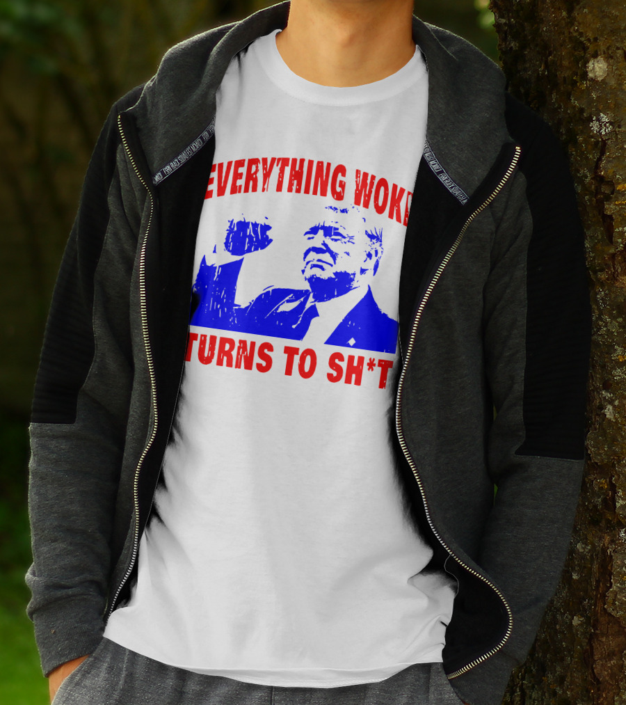 Everything Woke Turns To Sh*t Patriotic Fist Pose T-Shirt