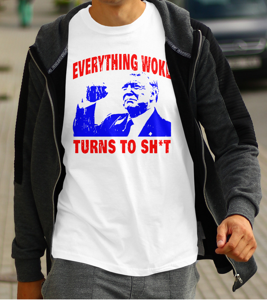 Everything Woke Turns To Sh*t Patriotic Fist Pose T-Shirt