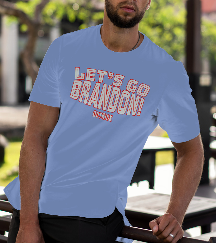 Clay Travis Outkick Let's Go Brandon T-Shirt