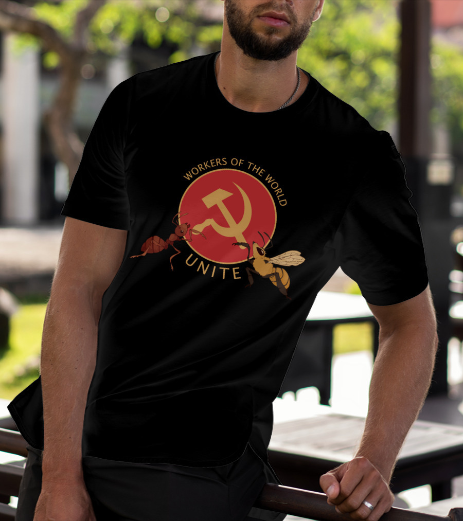 Workers Of The World Unite Ant And Bee Hammer And Sickle T-Shirt