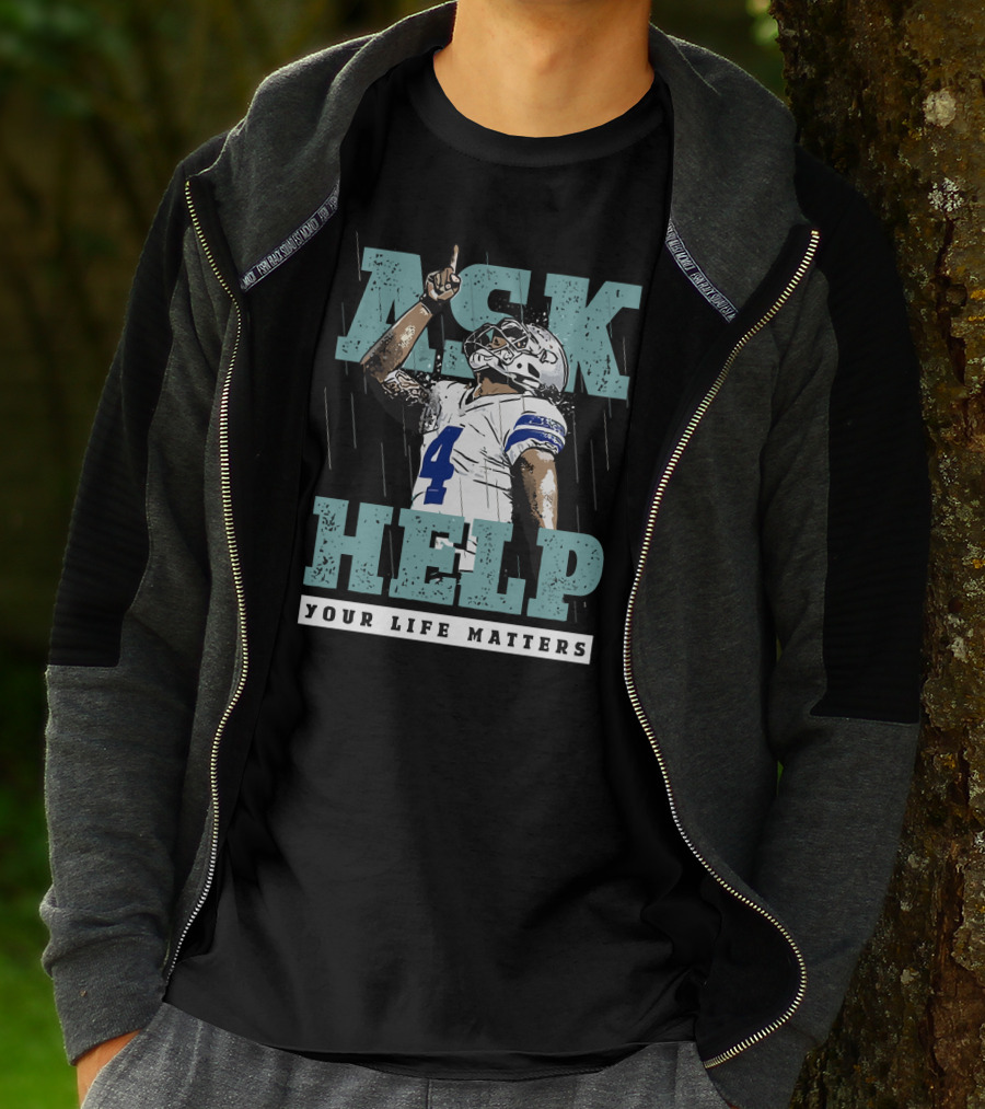 Ask For Help Your Life Matters Dak Prescott Football Player T-Shirt