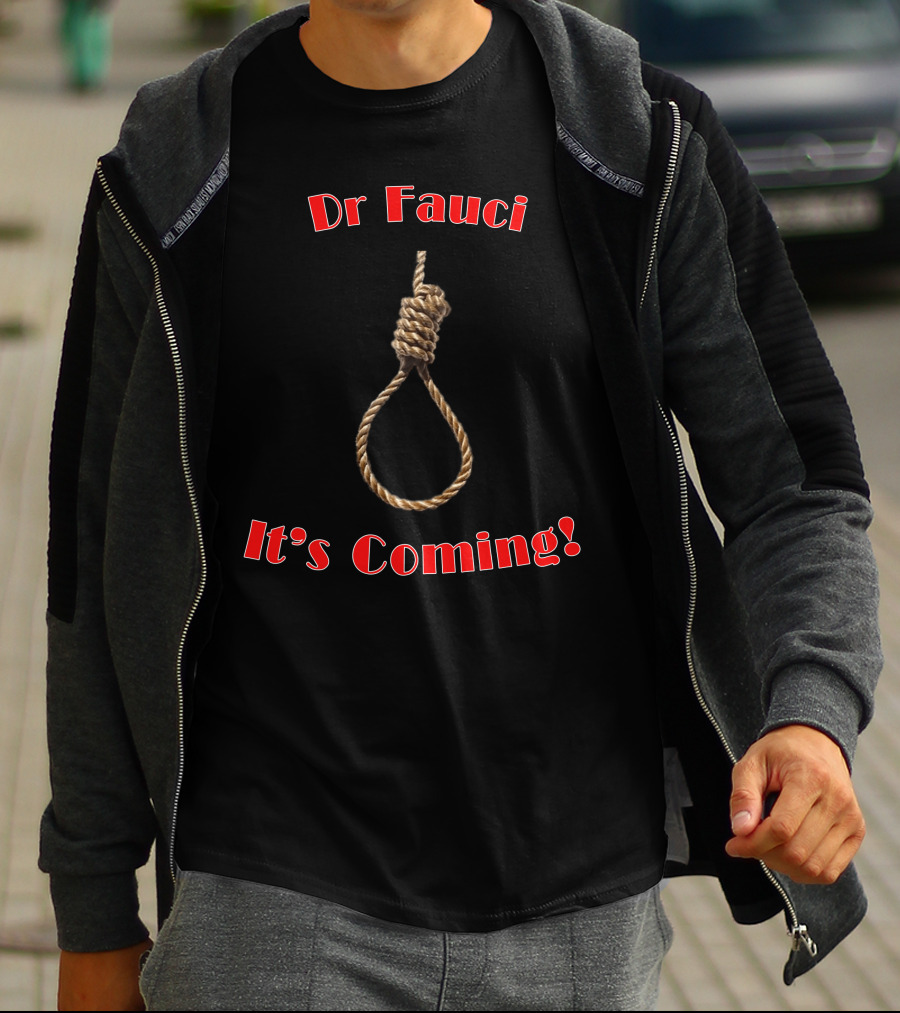 Dr Fauci It's Coming T-Shirt