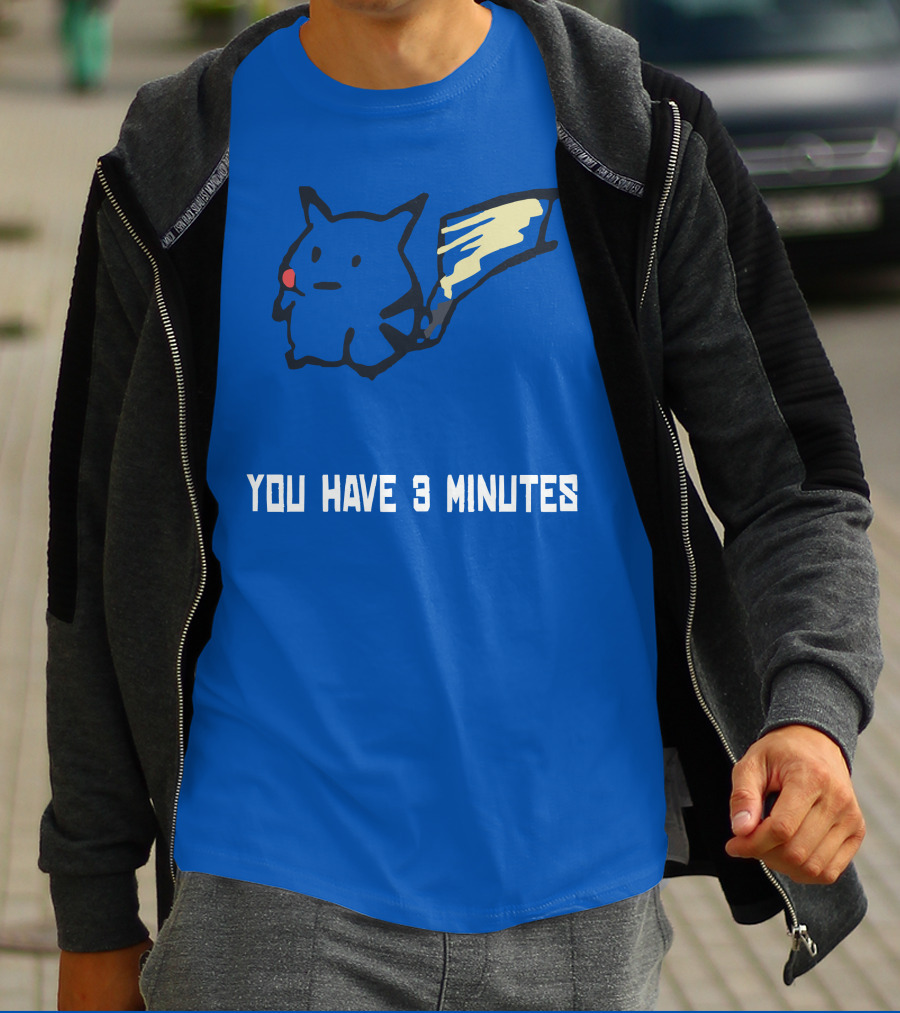 You Have 3 Minutes Pikachu Inspired Joke T-Shirt