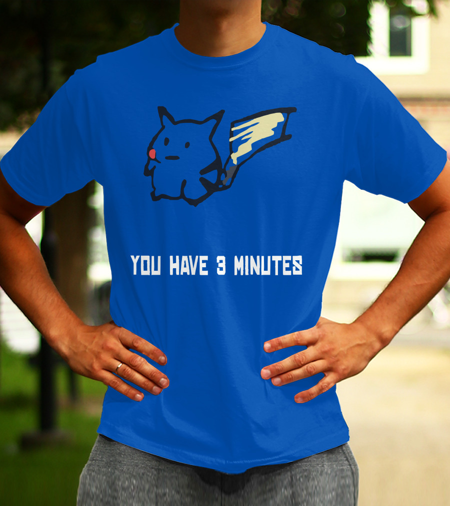 You Have 3 Minutes Pikachu Inspired Joke T-Shirt