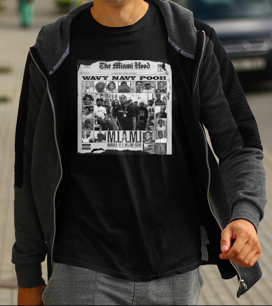 The Miami Hood Wavy Navy Pooh M.I.A.M.I. Murder Is A Major Issue T-Shirt