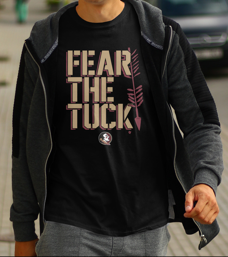 Florida State Fear The Tuck Arrow And Seminoles Head T-Shirt