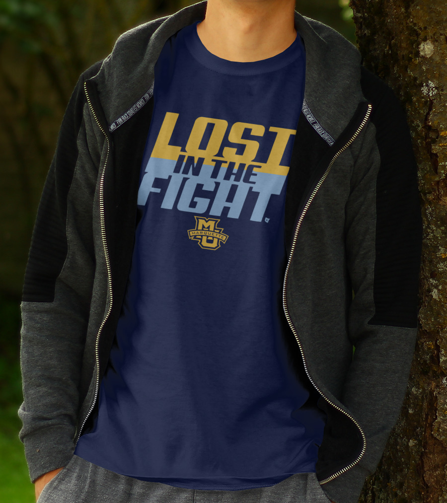 Marquette University Lost In The Fight T-Shirt