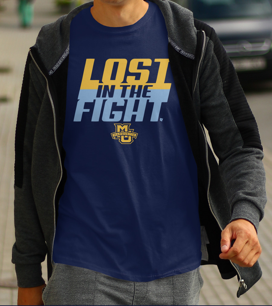 Marquette University Lost In The Fight T-Shirt