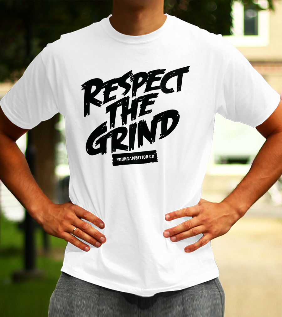Respect The Grind YoungAmbition.co T-Shirt