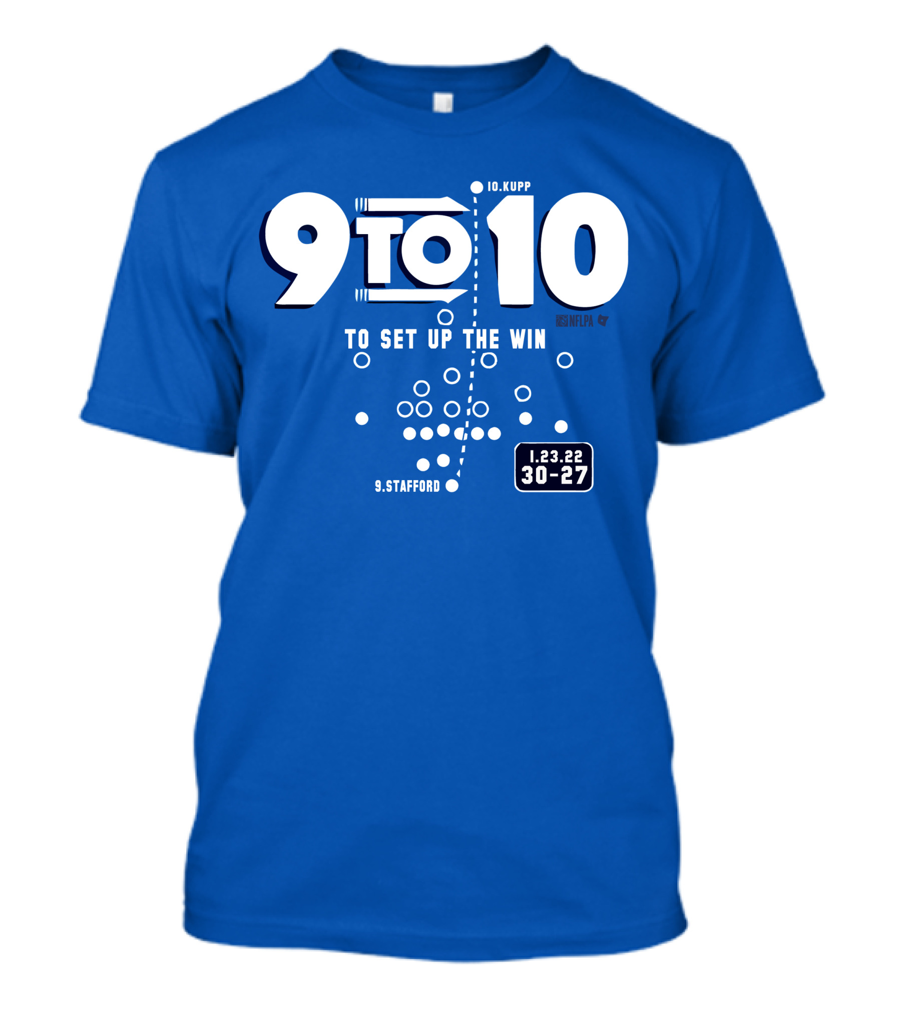 9 To 10 Stafford To Kupp To Set Up The Win 1.23.22 30-27 T-Shirt