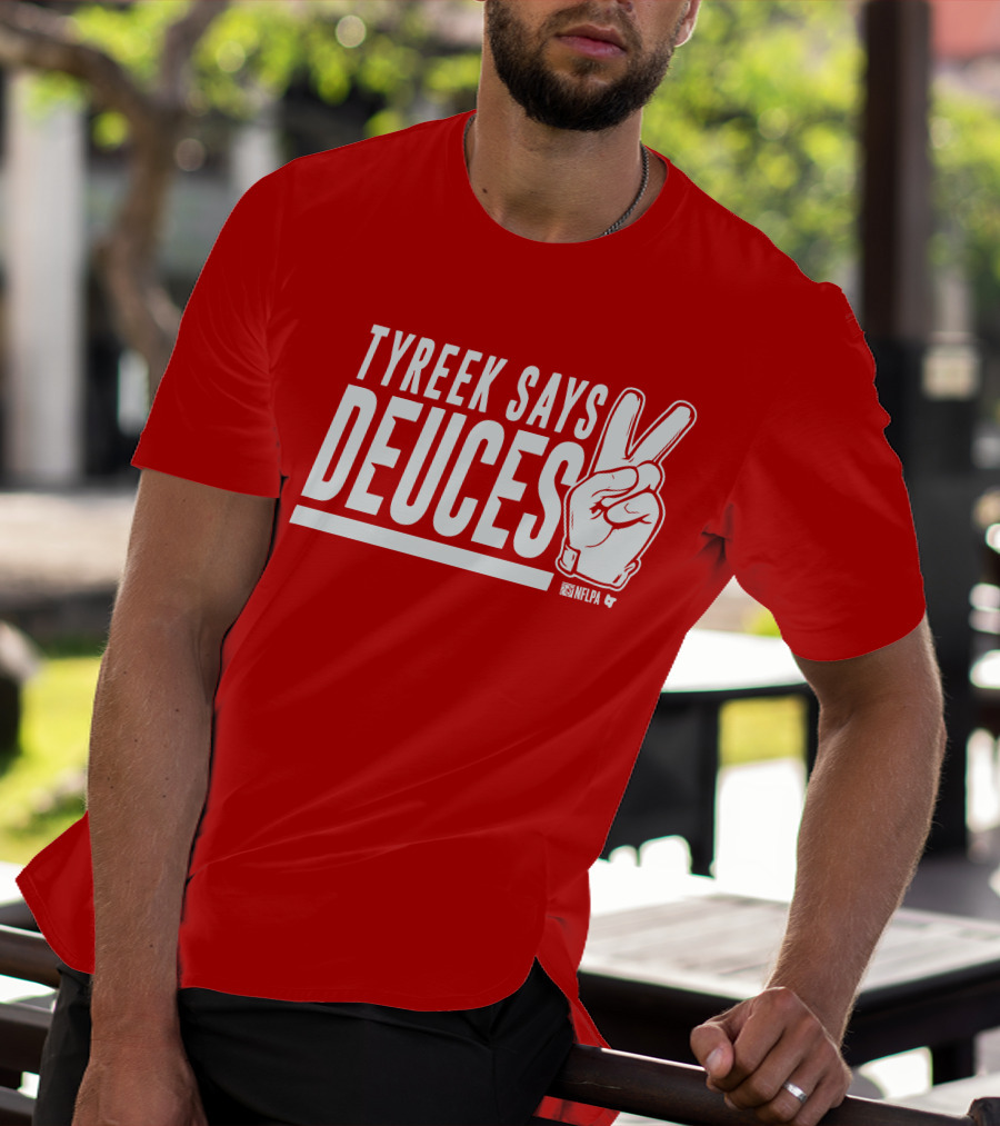 TYREEK SAYS DEUCES NFLPA T-Shirt