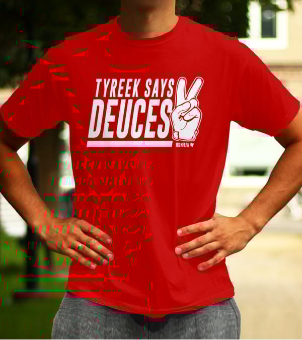 TYREEK SAYS DEUCES NFLPA T-Shirt