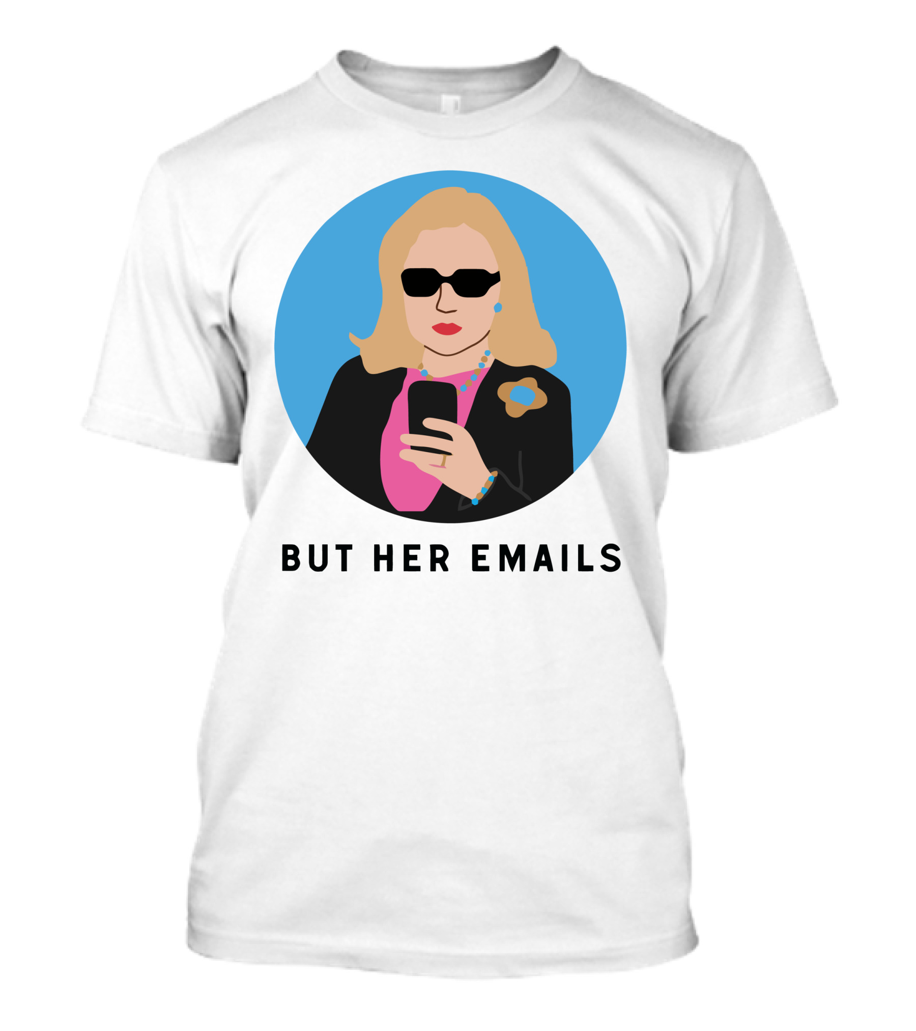 Hillary Clinton But Her Emails Iconic Sunglasses Meme T-Shirt