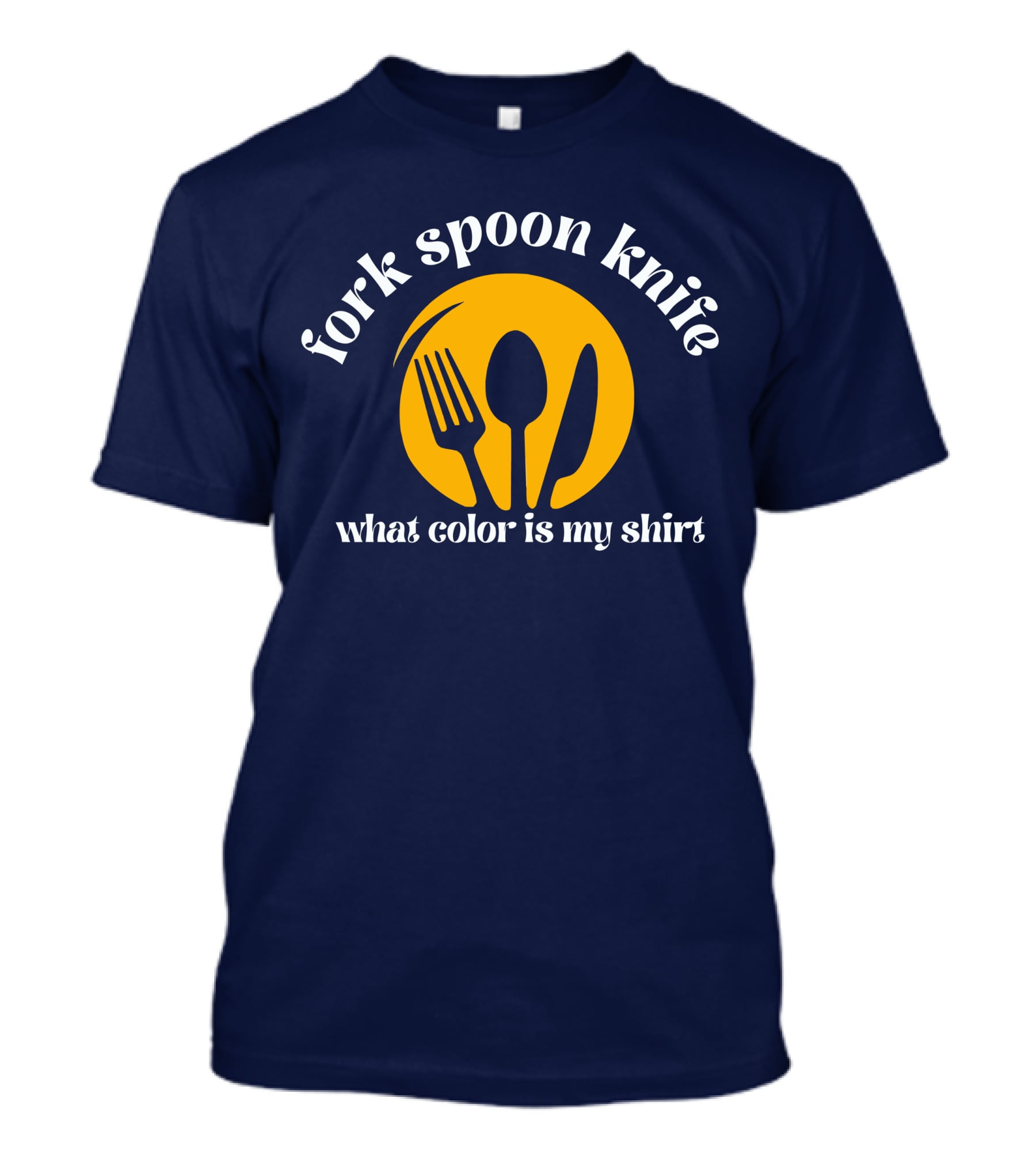 Fork Spoon Knife What Color Is My T-Shirt