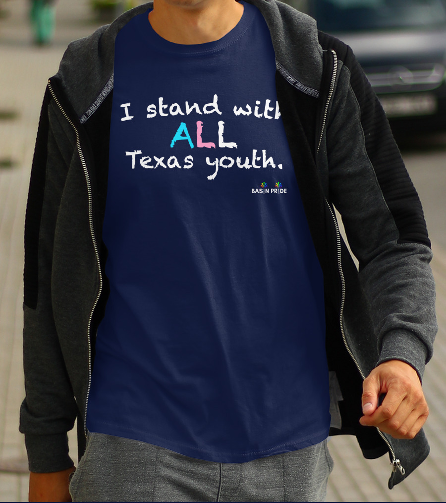 I Stand With All Texas Youth Basin Pride T-Shirt
