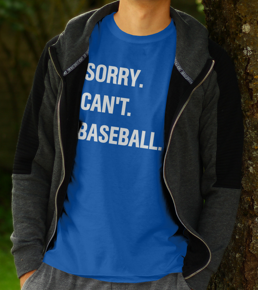 SORRY CAN'T BASEBALL BLUE TEXT T-Shirt