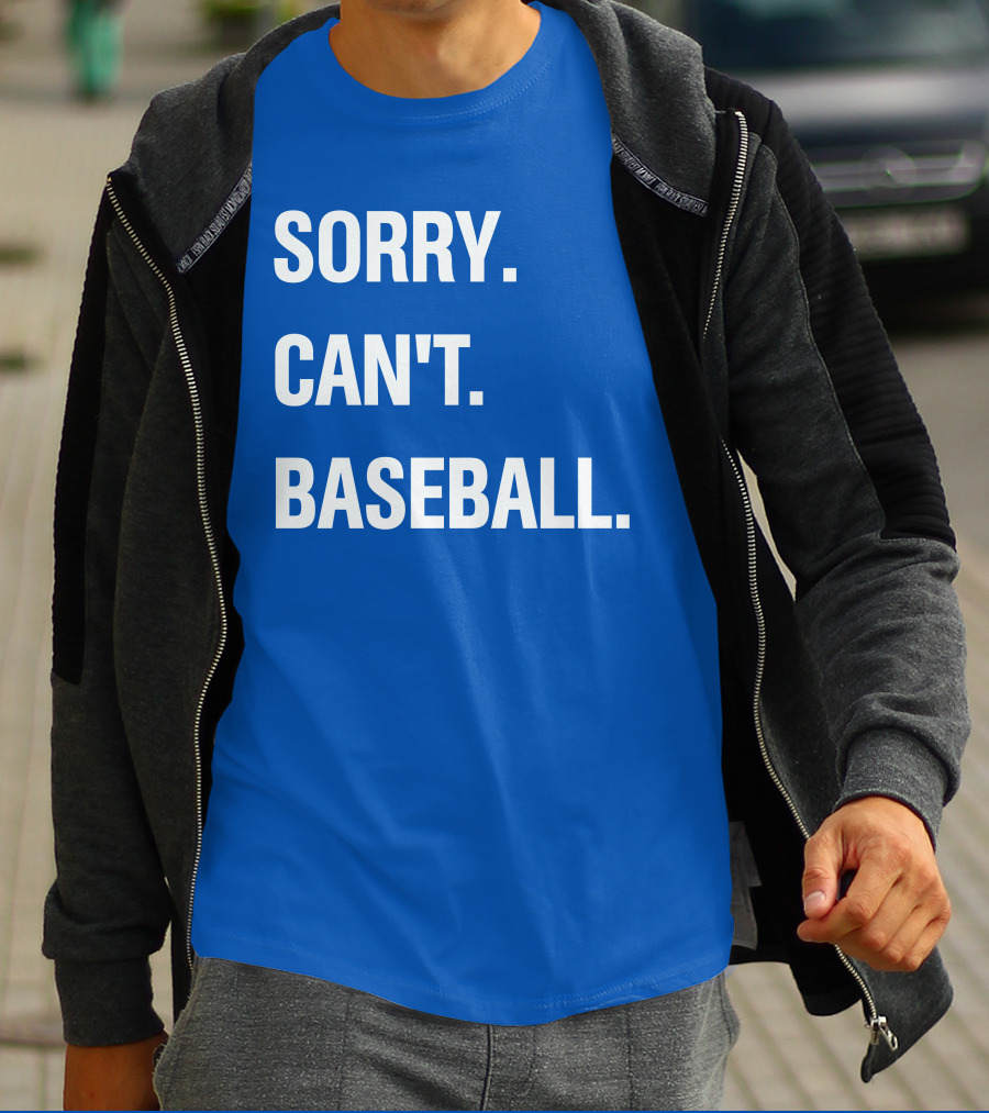 SORRY CAN'T BASEBALL BLUE TEXT T-Shirt