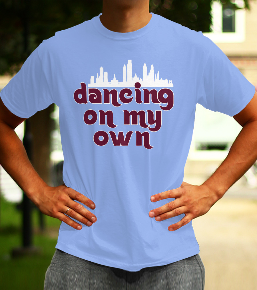 Phillies Dancing On My Own City Skyline T-Shirt