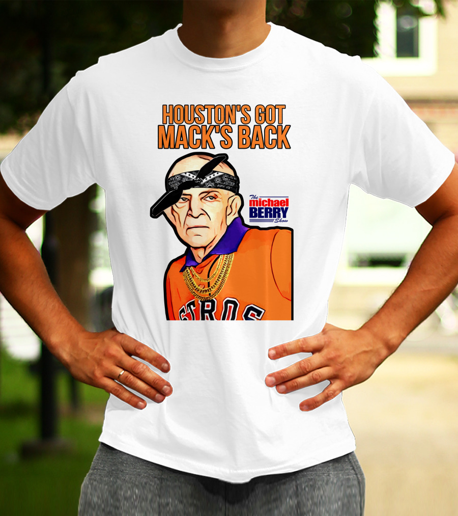 Houston's Got Mack's Back Michael Berry Show Astros Fan Caricature T-Shirt