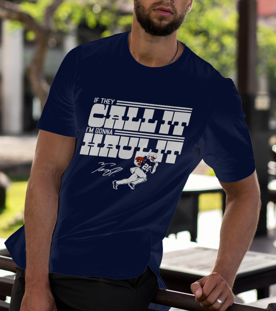 If They Call It I'm Gonna Haul It Tony Pollard 20 Football Player Signature T-Shirt