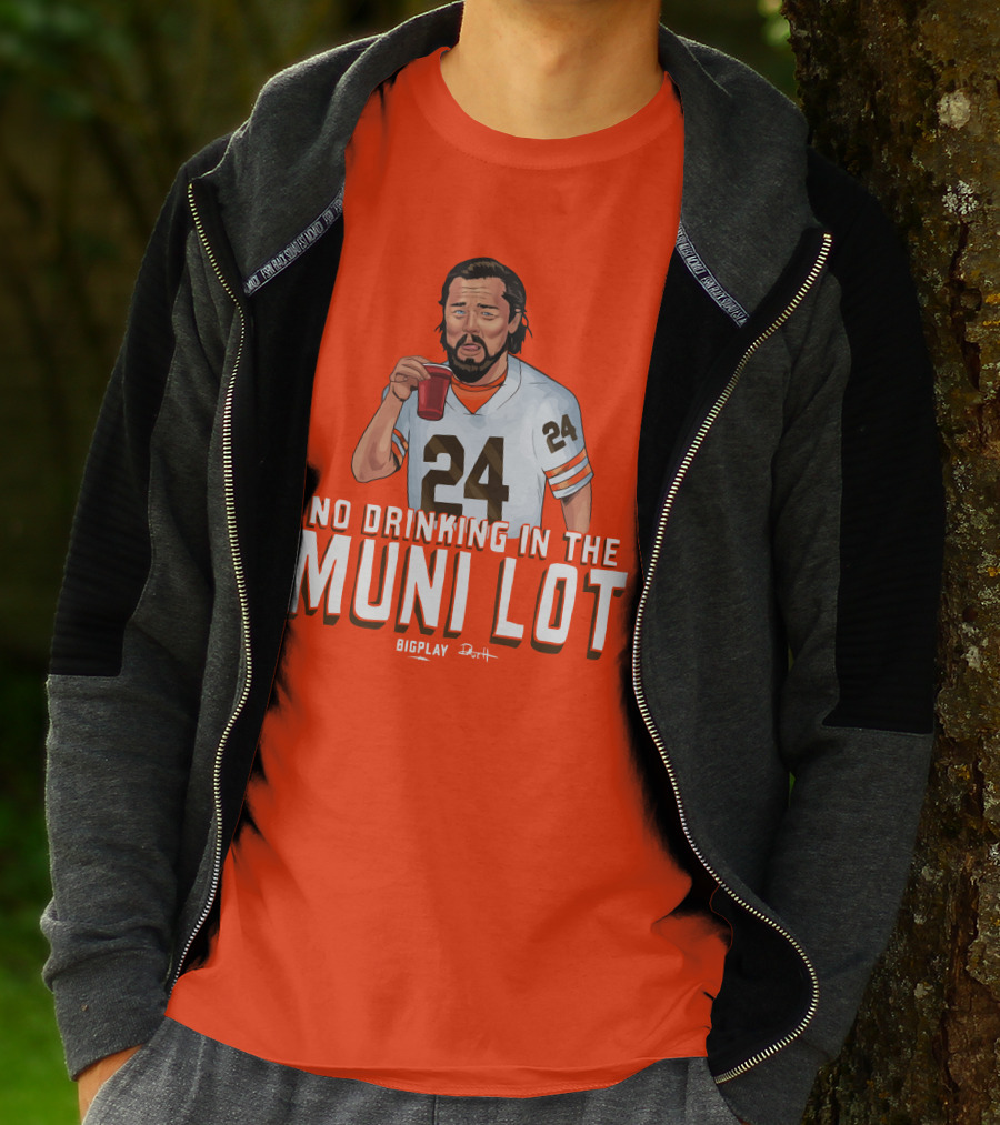 No Drinking In The Muni Lot 24 Big Play Browns Football T-Shirt