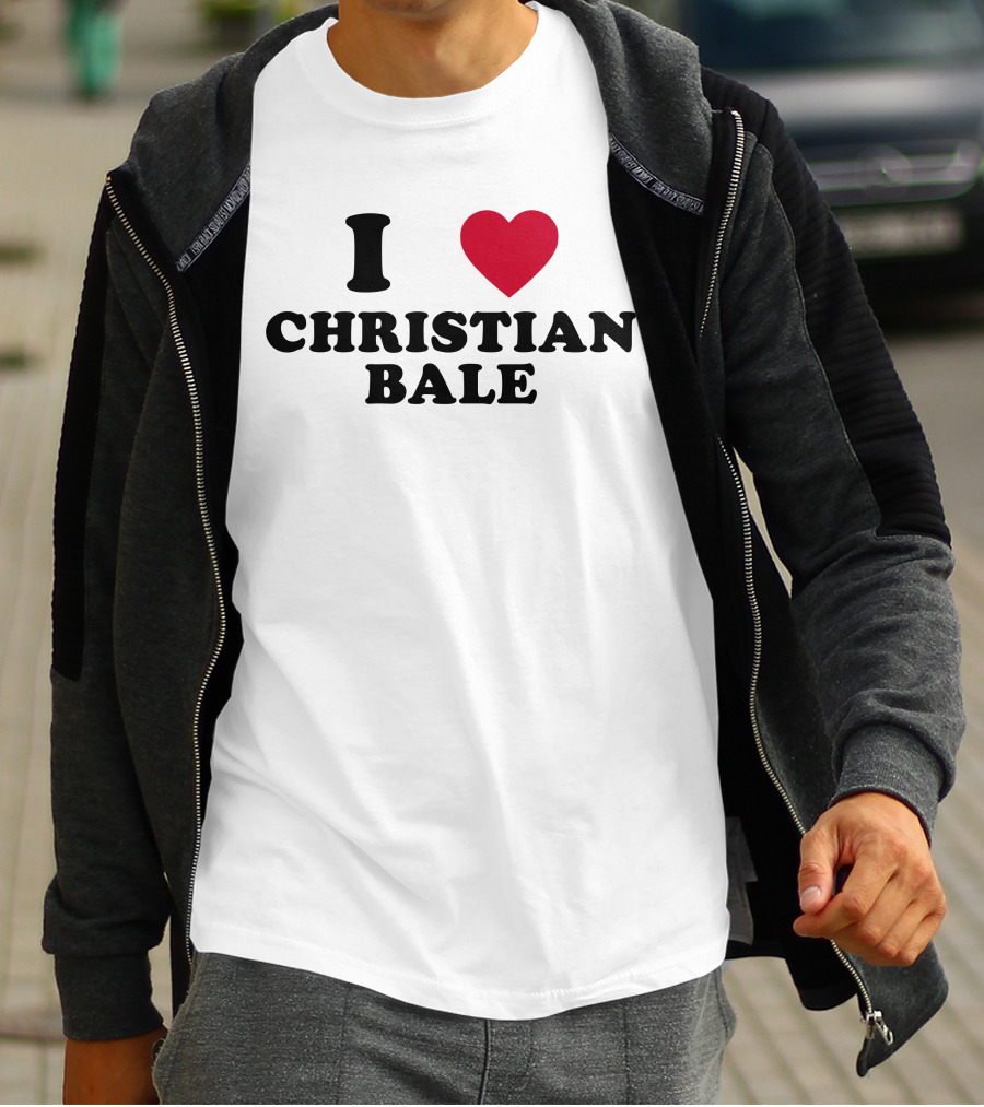 I Love Christian Bale T-Shirt