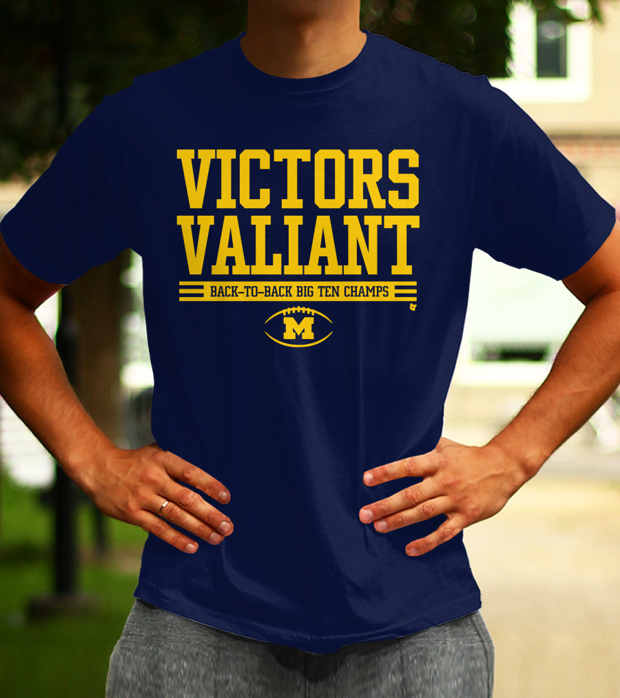 Victors Valiant Back-to-Back Big Ten Champs Michigan Football T-Shirt
