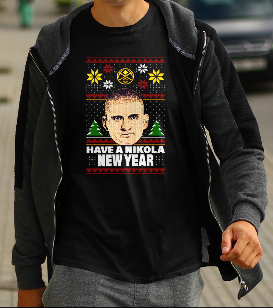 Have A Nikola New Year Denver Basketball Holiday T-Shirt