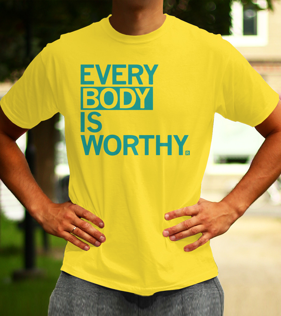 EVERY BODY IS WORTHY BIEDA T-Shirt