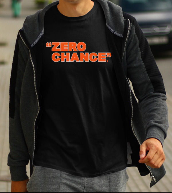 ZERO CHANCE Bold Orange Typographic Statement Against Black T-Shirt