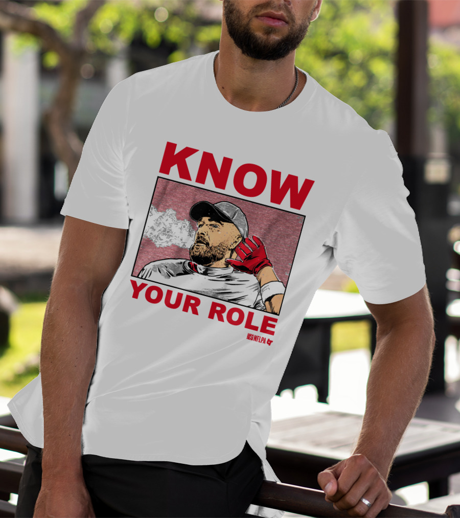 Know Your Role Travis Kelce NFLPA Football Player T-Shirt