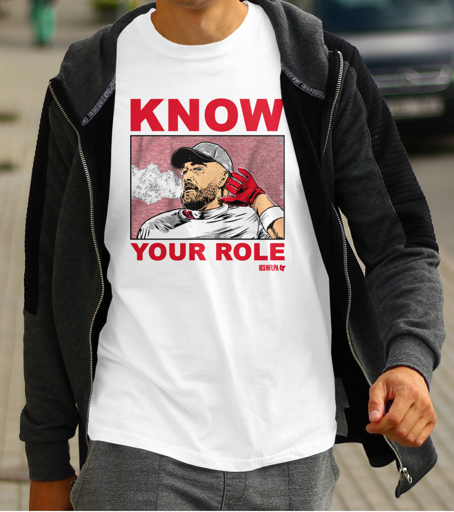 Know Your Role Travis Kelce NFLPA Football Player T-Shirt