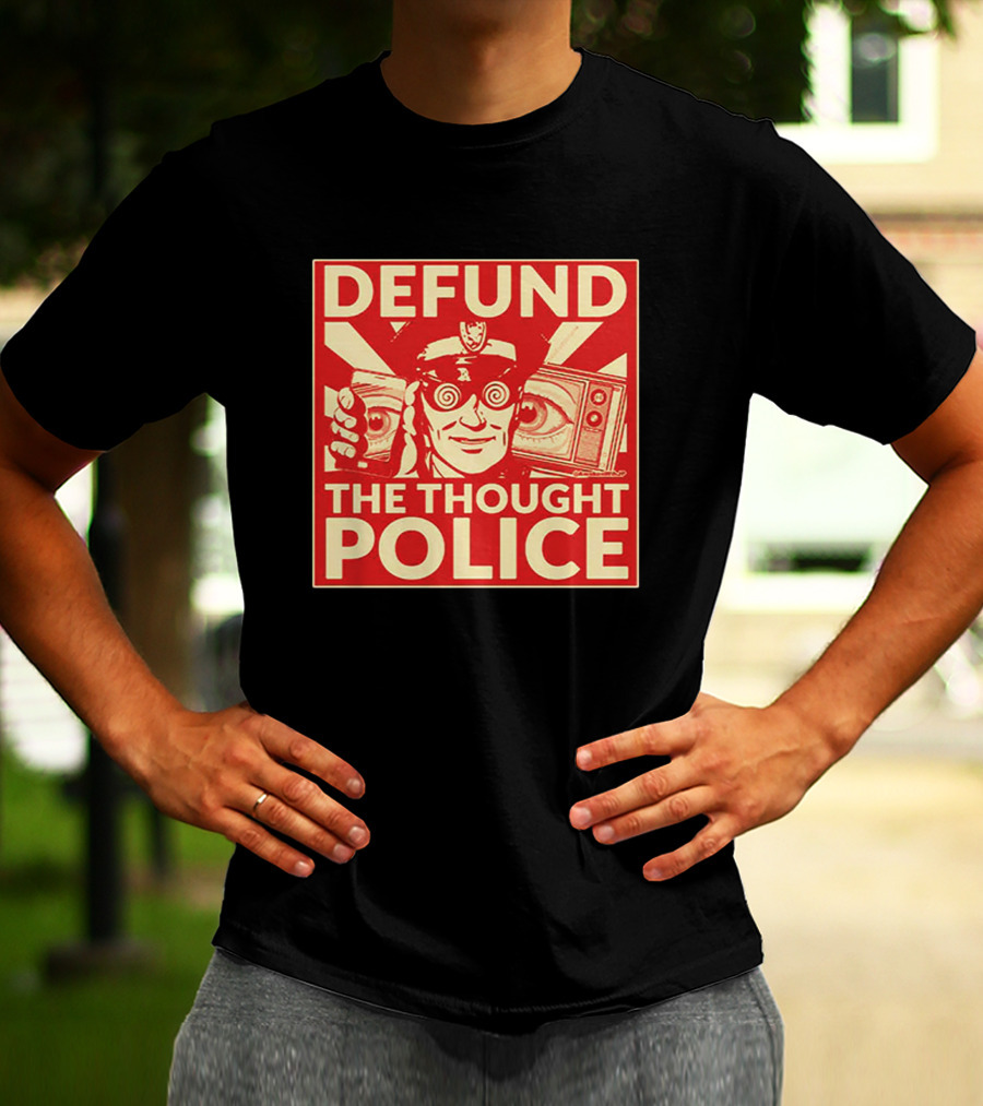 Defund The Thought Police Vintage Propaganda Style With Hypnotic Eyes And TV T-Shirt