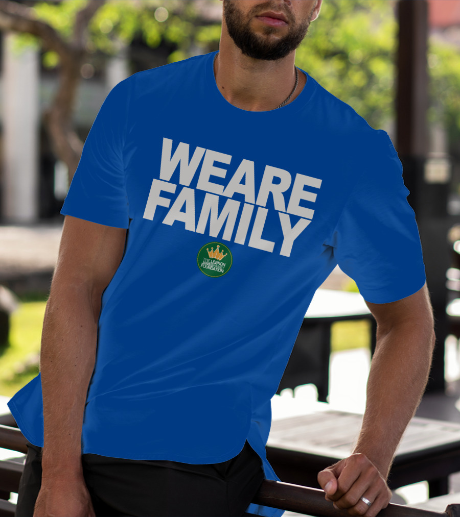 WE ARE FAMILY LEBRON JAMES FAMILY FOUNDATION T-Shirt