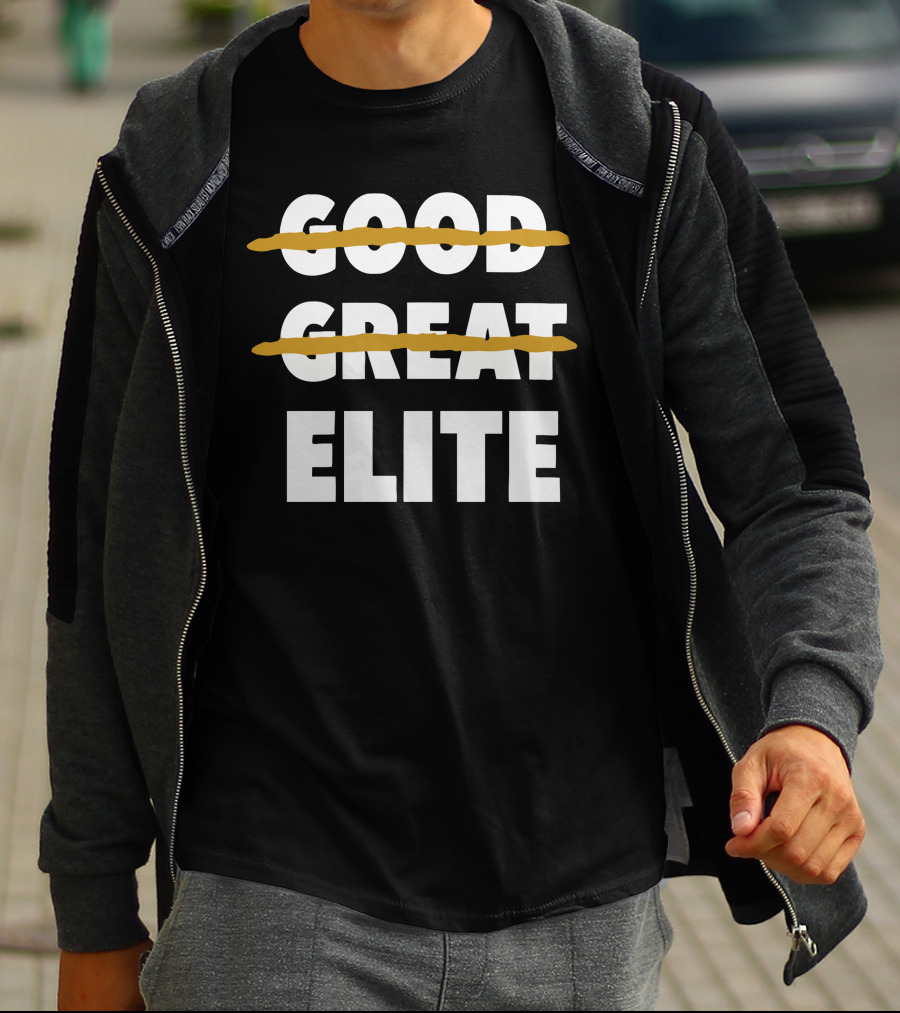Good Great Elite Text Strikethrough T-Shirt
