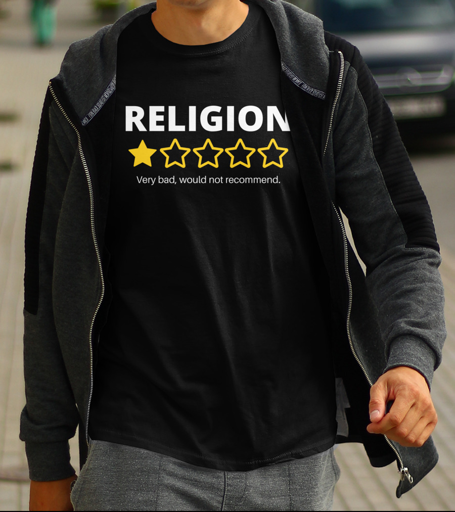 Religion One Star Very Bad Would Not Recommend T-Shirt