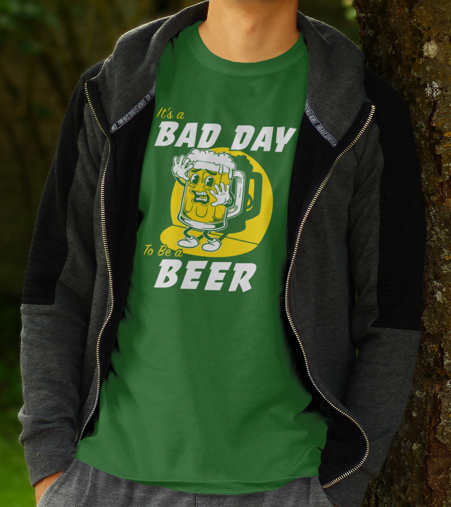 It's A Bad Day To Be A Beer St Patrick's Day T-Shirt