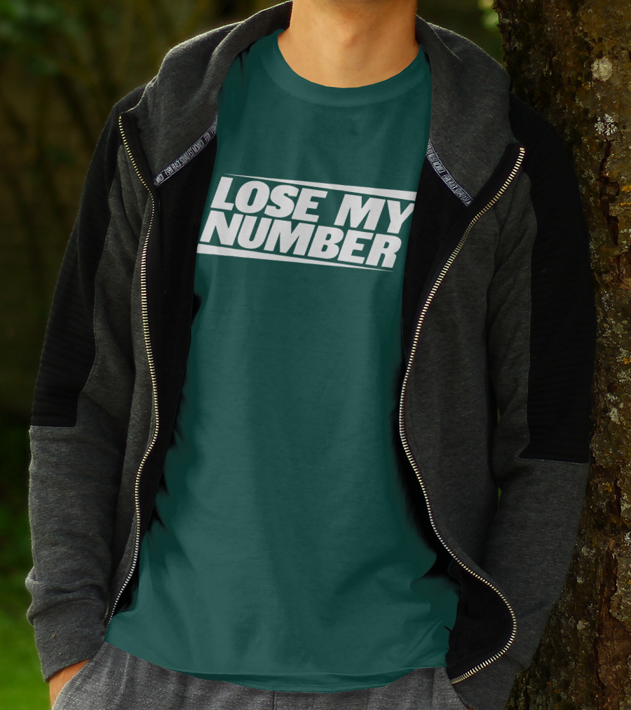 LOSE MY NUMBER Bold White Text On Green Background T-Shirt