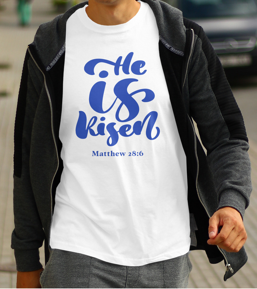 He Is Risen Matthew 28:6 T-Shirt