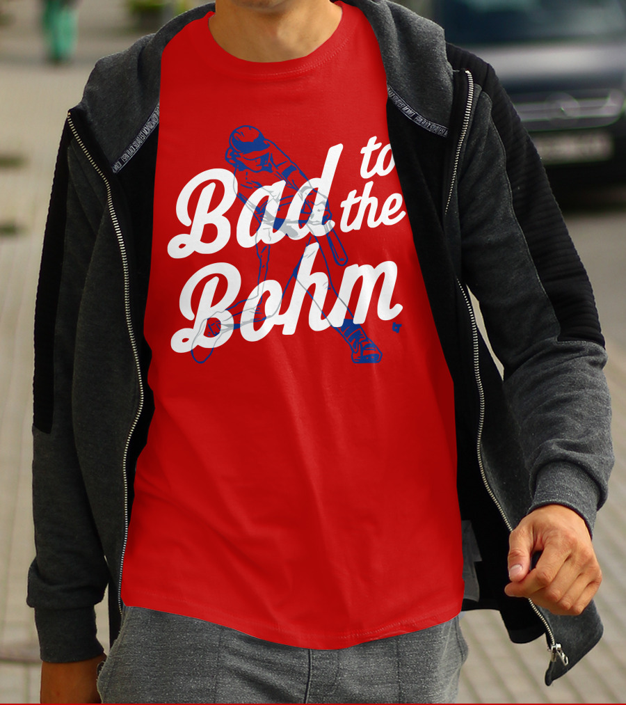Alec Bohm Bad To The Bohm Baseball Player T-Shirt