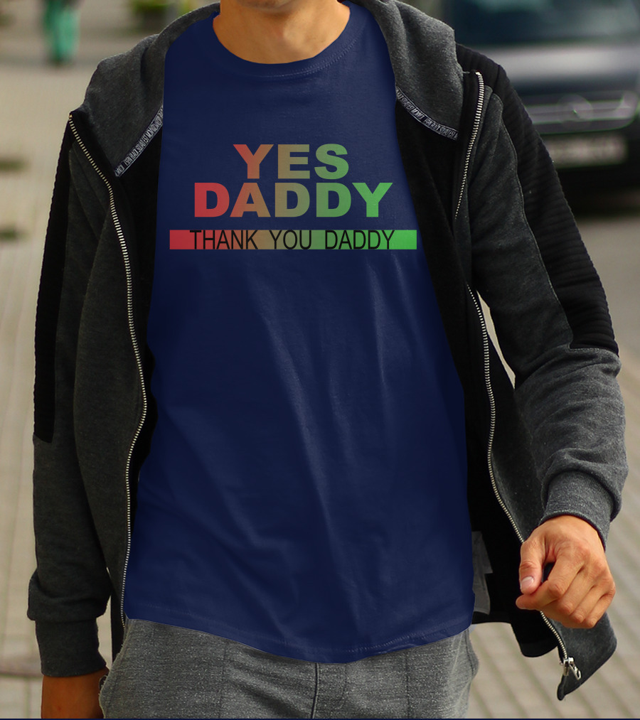Yes Daddy Thank You Daddy Gradient Text T-Shirt