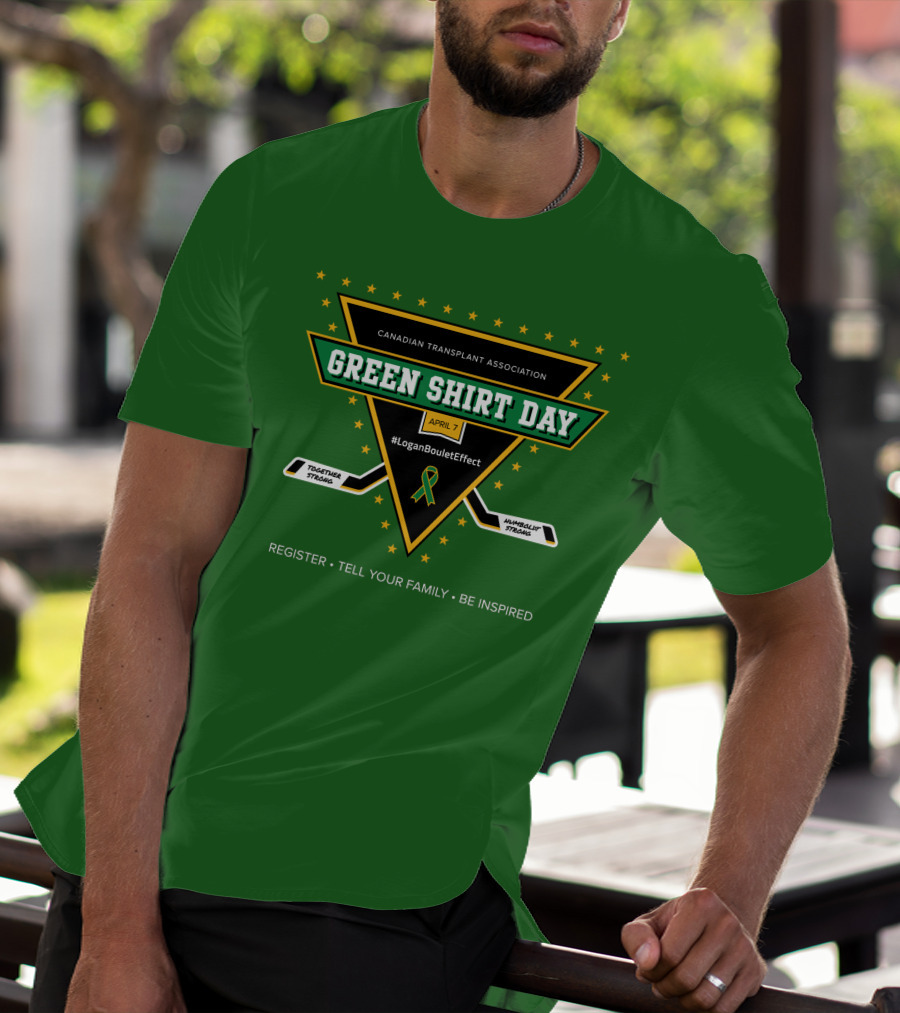 Canadian Transplant Association Green Shirt Day April 7 #LoganBouletEffect T-Shirt
