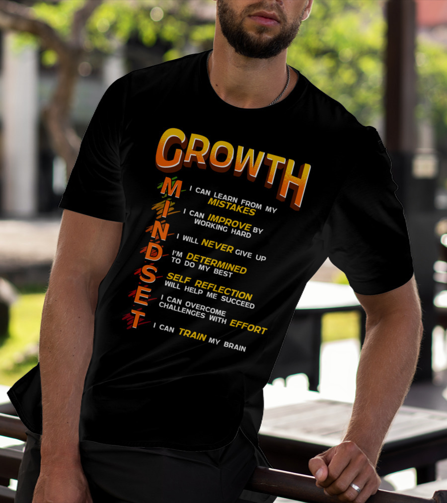 Growth Mindset Teacher Classroom Brain Motivation Mistakes Improve Never Determined Self Reflection Effort Train T-Shirt
