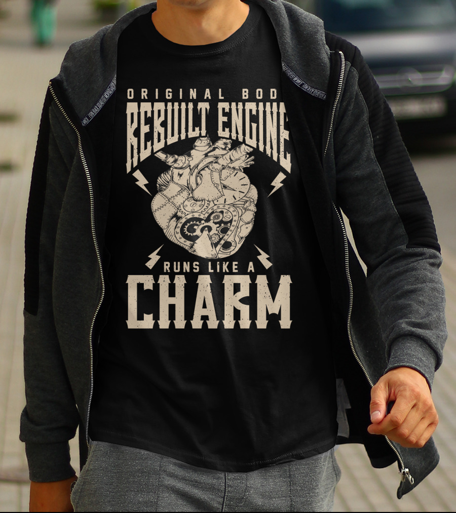 Original Body Rebuilt Engine Runs Like A Charm T-Shirt