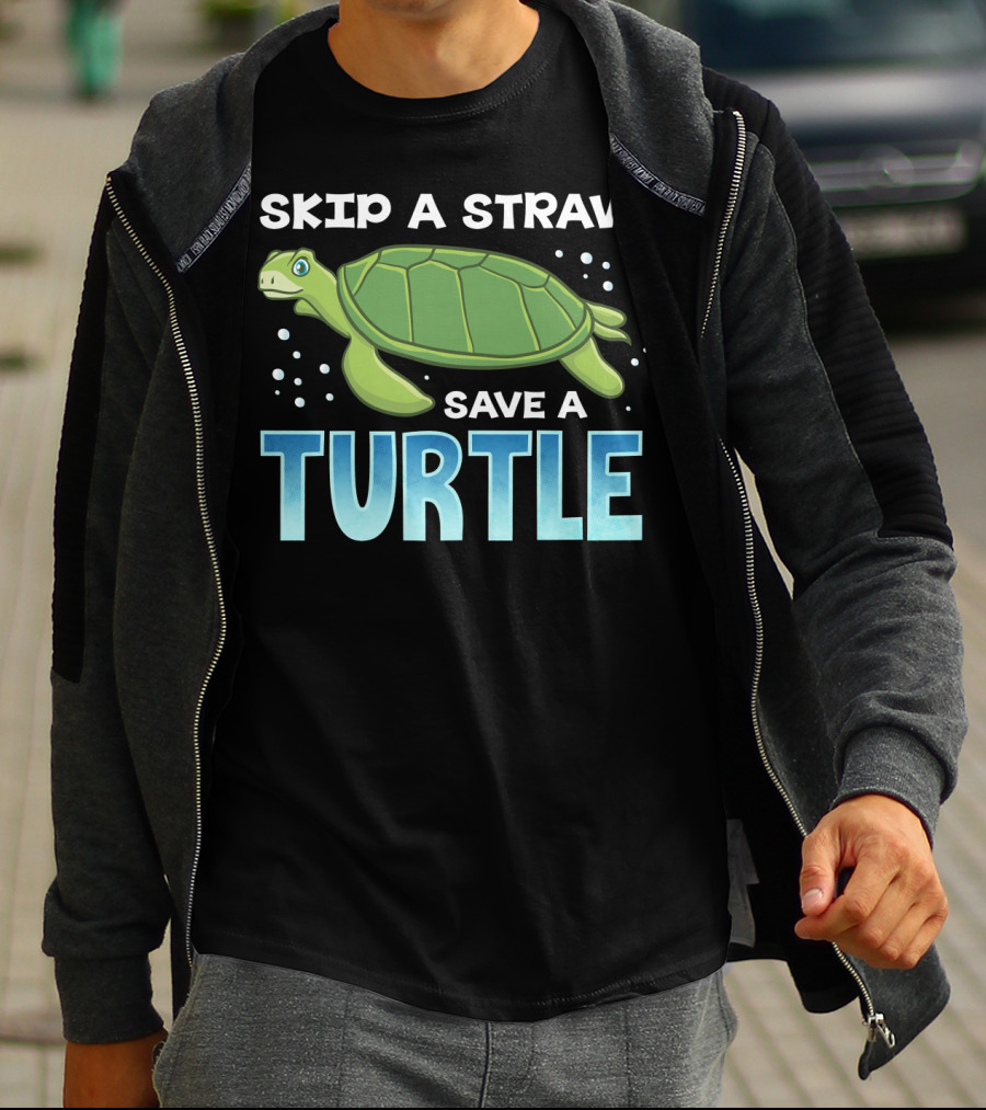 Skip A Straw Save A Turtle Ocean Pollution Awareness T-Shirt