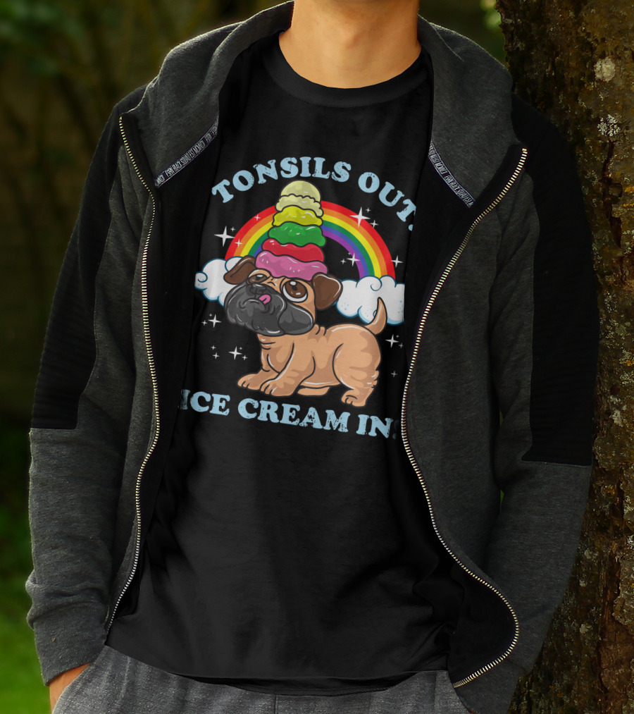 Tonsils Out Ice Cream In Funny Pug Rainbow T-Shirt