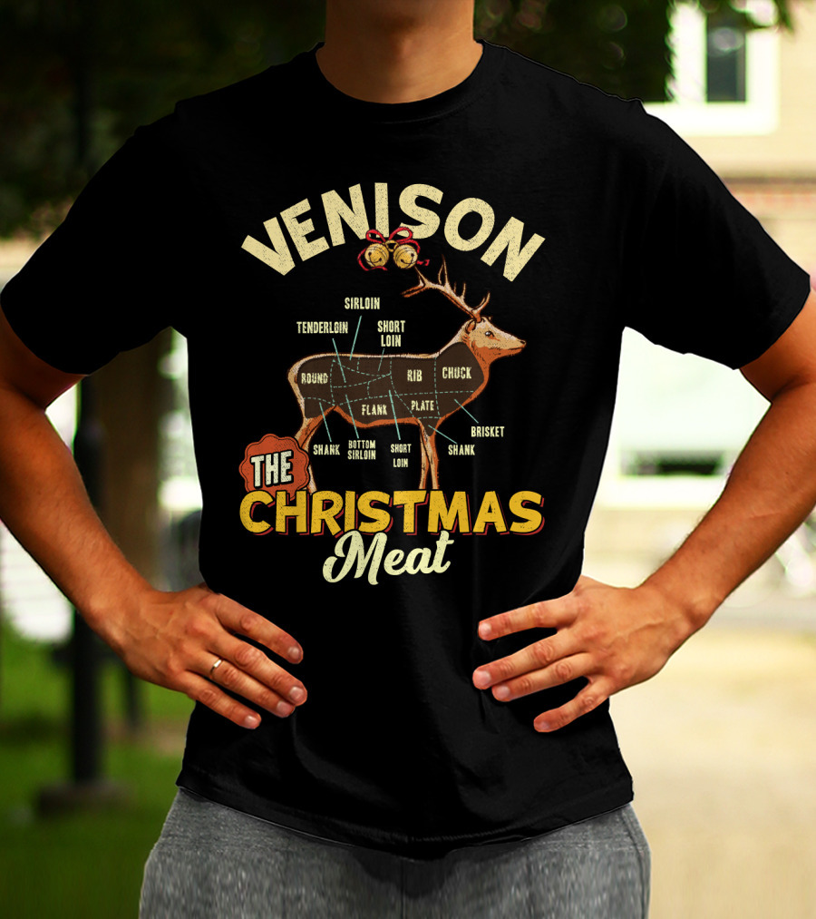 Venison Sirloin Tenderloin Short Loin Deer Chart The Christmas Meat T-Shirt