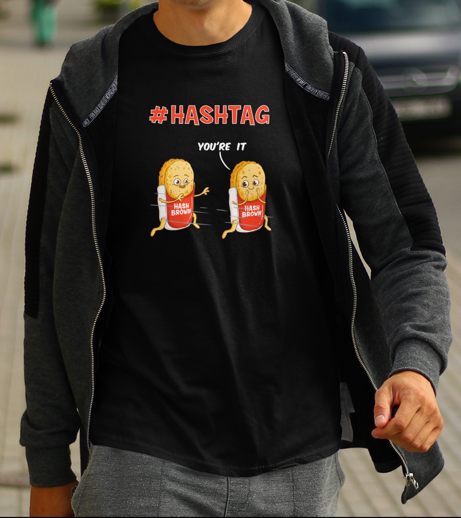 Hashtag Hash Brown You're It Potato Food Pun T-Shirt